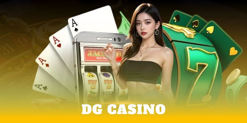 DG Casino - Cách Chơi Cực Đỉnh, Nhận Ngay Ưu Đãi Khủng