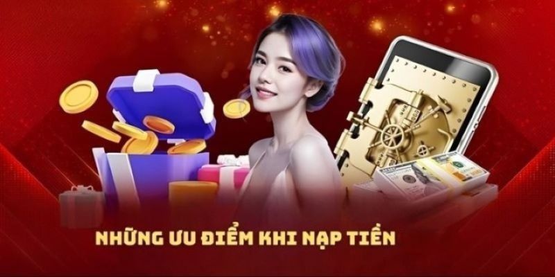 Nạp tiền Hi88 luôn chứa đựng nhiều ưu điểm xuyên việt