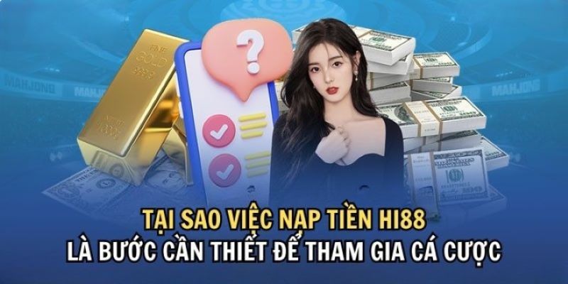 Nạp Tiền Hi88: Hướng Dẫn Tối Ưu Hóa Quy Trình Cho Tân Binh