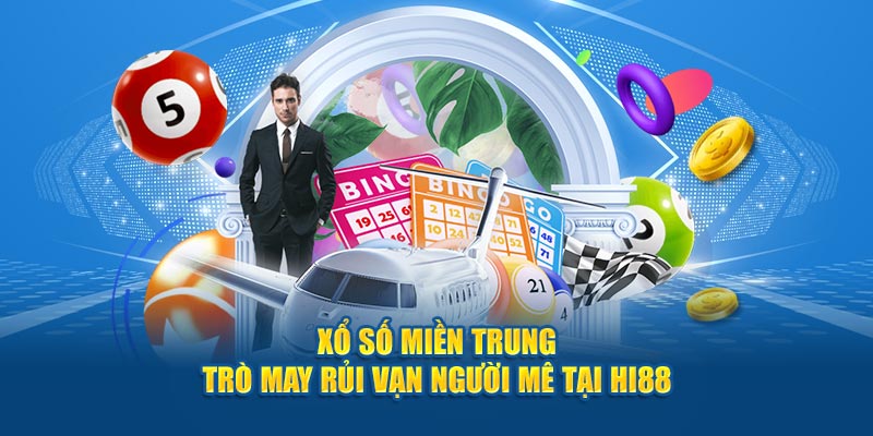 Xổ Số Miền Trung - Trò May Rủi Vạn Người Mê Tại Hi88